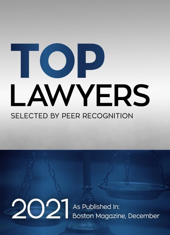 top lawyers selected by peer recognition 2021 as published in: Boston Magazine, December